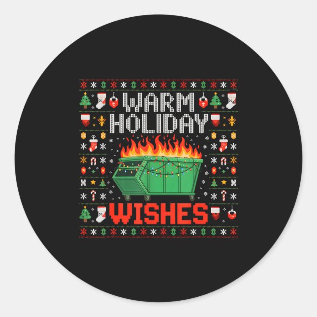 Warm Holiday Wishes Dumpster Fire Ugly Christmas S Classic Round Sticker (Front)