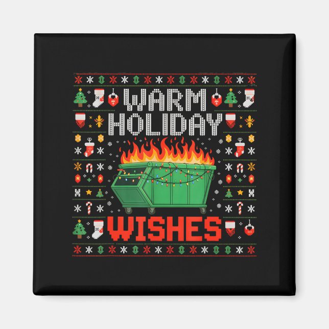 Warm Holiday Wishes Dumpster Fire Ugly Christmas S Magnet (Front)