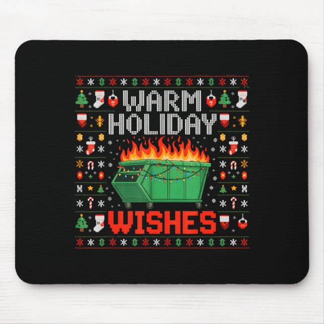 Warm Holiday Wishes Dumpster Fire Ugly Christmas S Mouse Pad (Front)