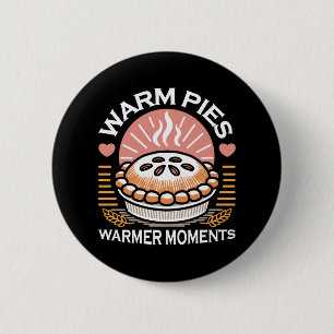 Warm Pies Warmer Moments – Cozy Autumn Design 2 Inch Round Button