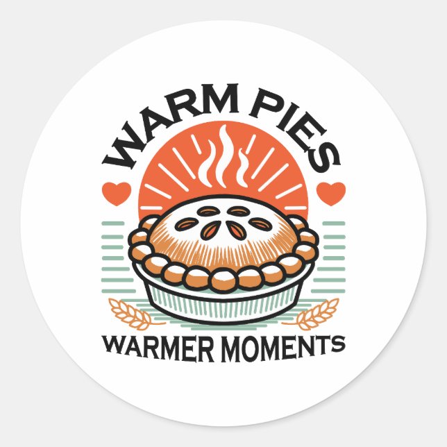 Warm Pies Warmer Moments – Cozy Autumn Design Classic Round Sticker (Front)