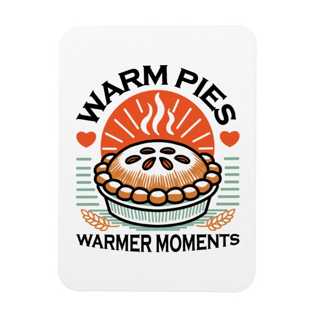 Warm Pies Warmer Moments – Cozy Autumn Design Magnet (Vertical)