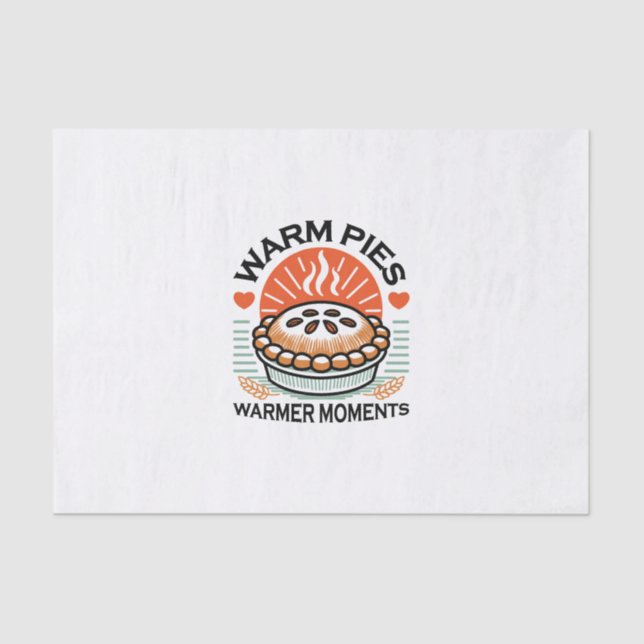 Warm Pies Warmer Moments – Cozy Autumn Design Tissue Paper (Front)