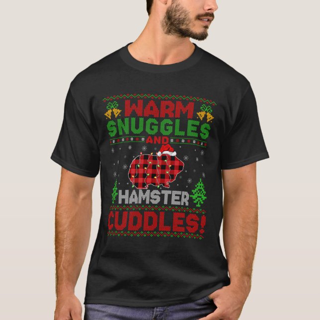 Warm Snuggles And Hamster Cuddles Ugly Hamster Chr T-Shirt (Front)