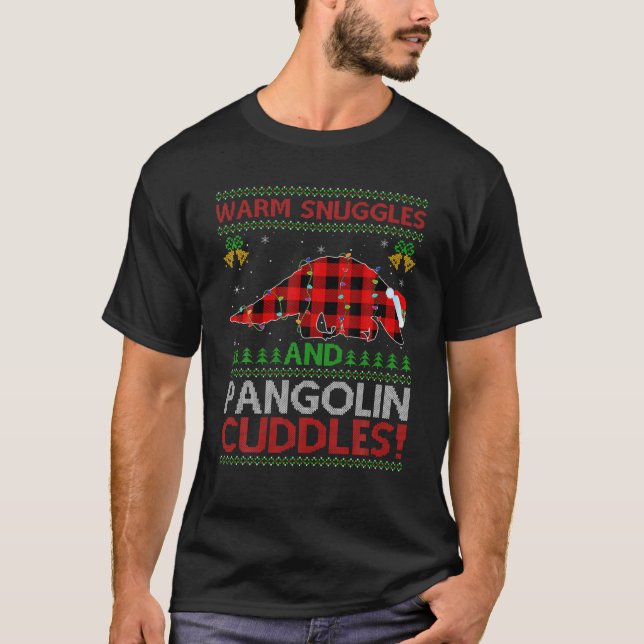 Warm Snuggles And Pangolin Cuddles Ugly Pangolin C T-Shirt (Front)