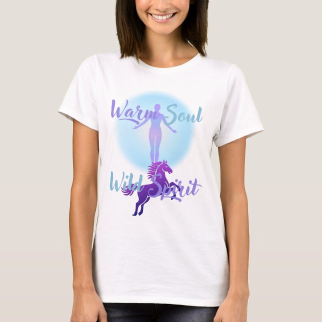 Warm Soul Wild Spirit T-Shirt (Front)