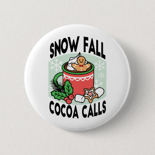 Warm Up with Snow Fall Cocoa Calls - Winter Drink 2 Inch Round Button