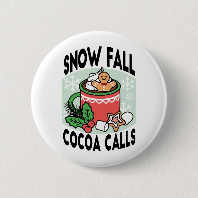Warm Up with Snow Fall Cocoa Calls - Winter Drink 2 Inch Round Button (Front)