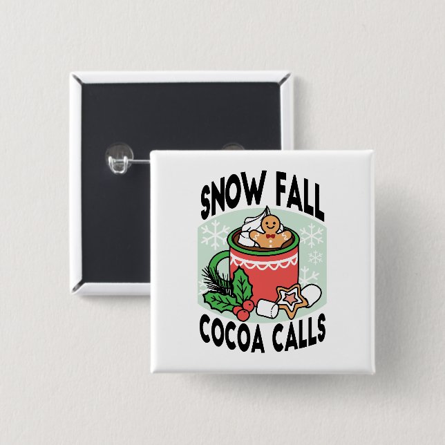 Warm Up with Snow Fall Cocoa Calls - Winter Drink 2 Inch Square Button (Front & Back)