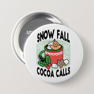 Warm Up with Snow Fall Cocoa Calls - Winter Drink 3 Inch Round Button