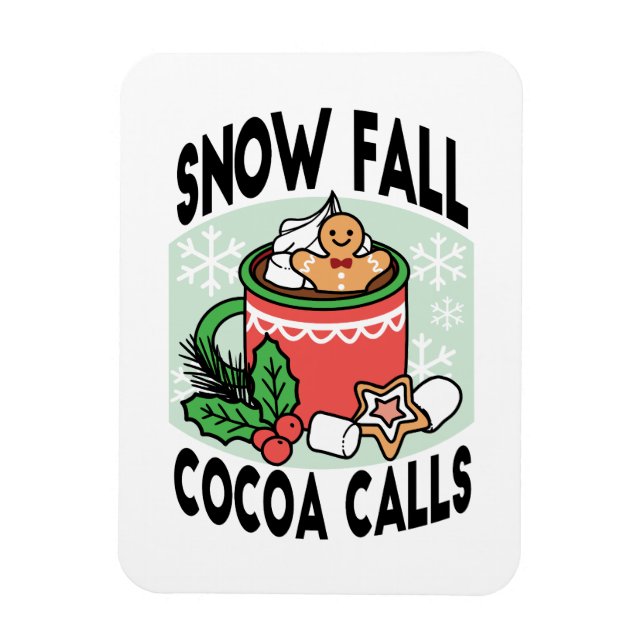 Warm Up with Snow Fall Cocoa Calls - Winter Drink Magnet (Vertical)