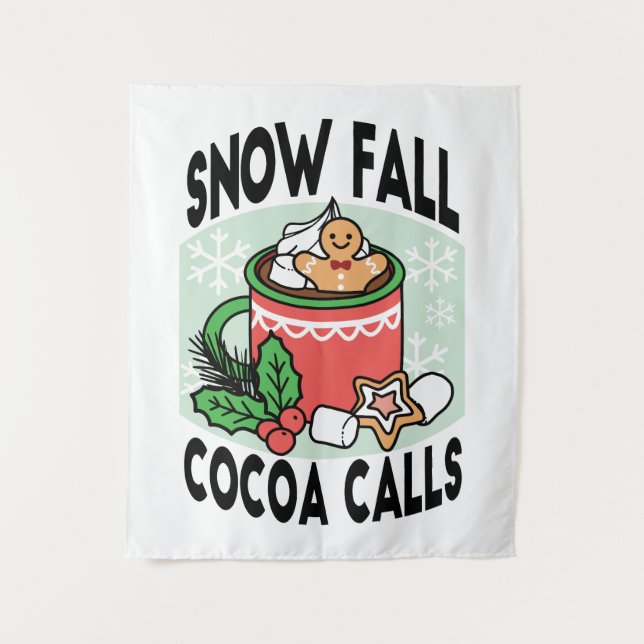 Warm Up with Snow Fall Cocoa Calls - Winter Drink Tapestry (Front)
