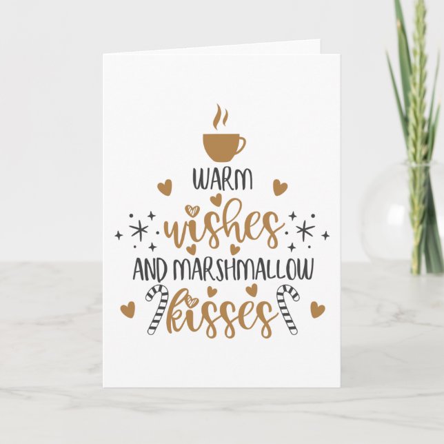 Warm Wishes and Marshmallow Kisses  Card (Front)