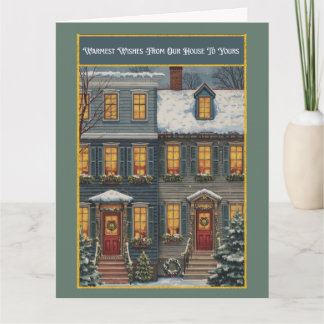 Warm Wishes Our House to Yours Greeting Card