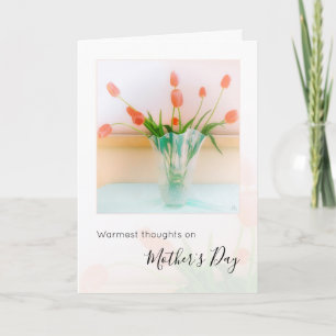 Warmest Thoughts, Hard Day On Mother's Day Card
