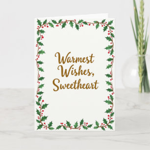 Warmest Wishes Sweetheart Christmas Holly Card