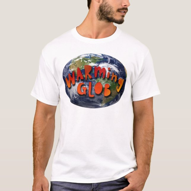 WARMinGLOB on the WARMinGLOBe! T-Shirt (Front)