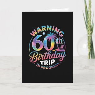 Warning 60th Birthday Trip In Progress Bday 60 Yea Card