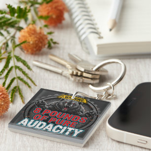 Warning 8 Pounds of Pure Audacity Keychain