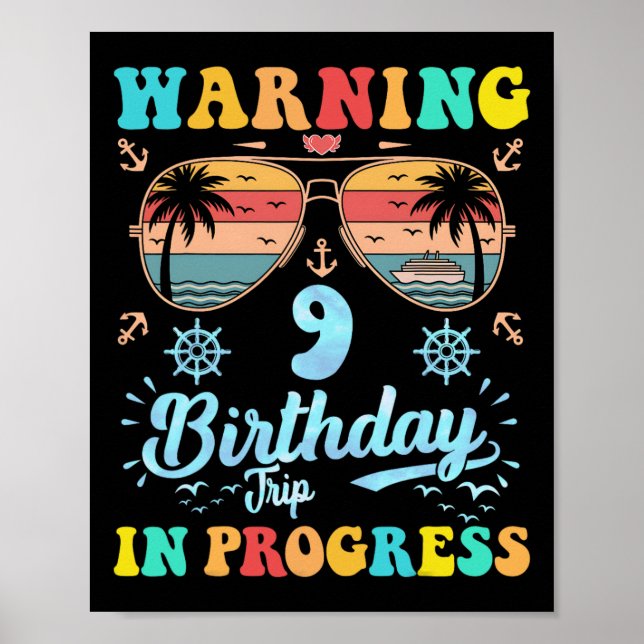 Warning 9th Birthday Trip In Progress Funny Cruise Poster (Front)