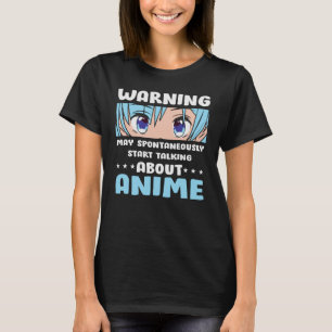 Warning About Anime   Kawaii for Anime Lover T-Shirt