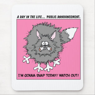 Warning: About to Snap Stressed Out Cat Mouse Pad