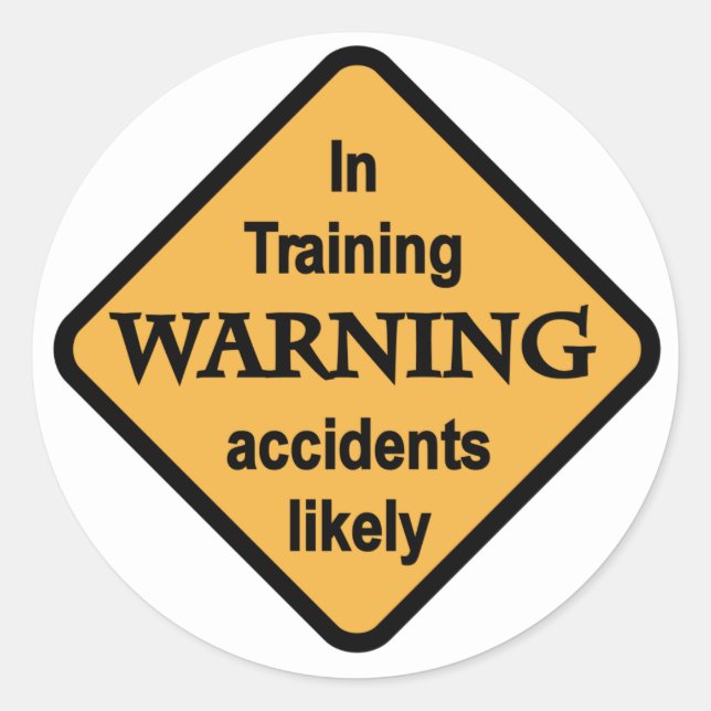 Warning Accidents Likely Tshirts and Gifts Classic Round Sticker (Front)