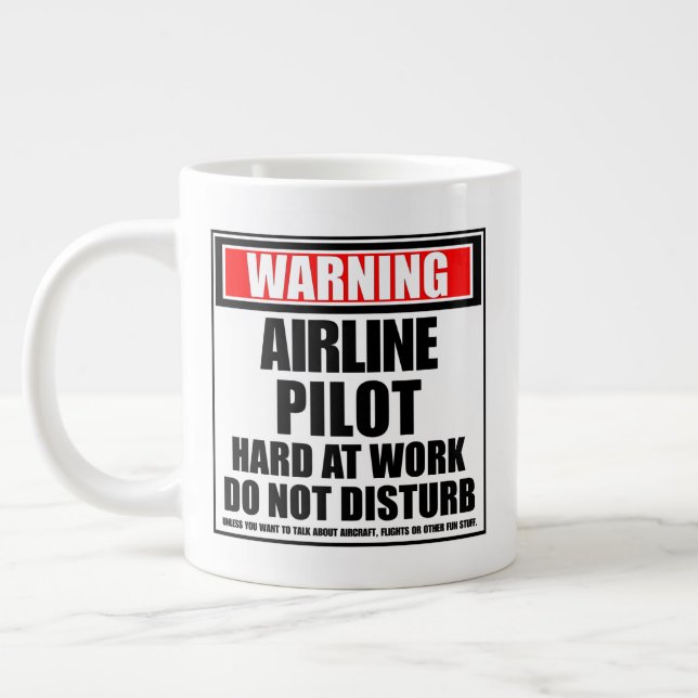 Warning Airline Pilot Hard At Work Do Not Disturb Large Coffee Mug (Left)