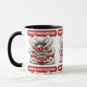 Warning Anger Subroutine! Funny Angry Robot Tech O Mug