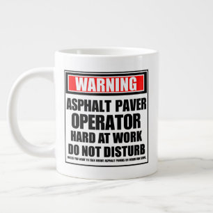 Warning Asphalt Paver Operator Hard At Work Large Coffee Mug