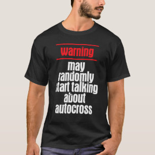 Warning Autocross Car Racing Motorsport Apparel T-Shirt