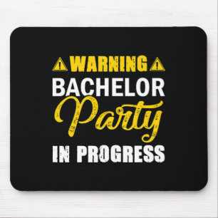Warning Bachelor Party In Progress Groom Team  Mouse Pad