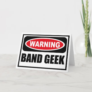 Warning BAND GEEK Greeting Card