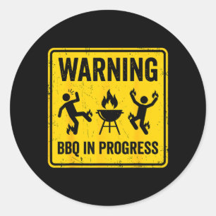 Warning Bbq In Progress Funny Grilling Backyard Classic Round Sticker