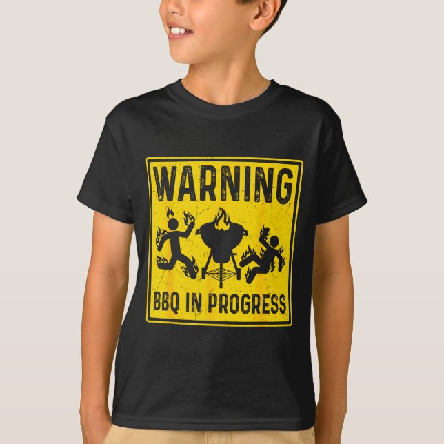 Warning bbq in progress funny grilling barbecue T-Shirt (Front)