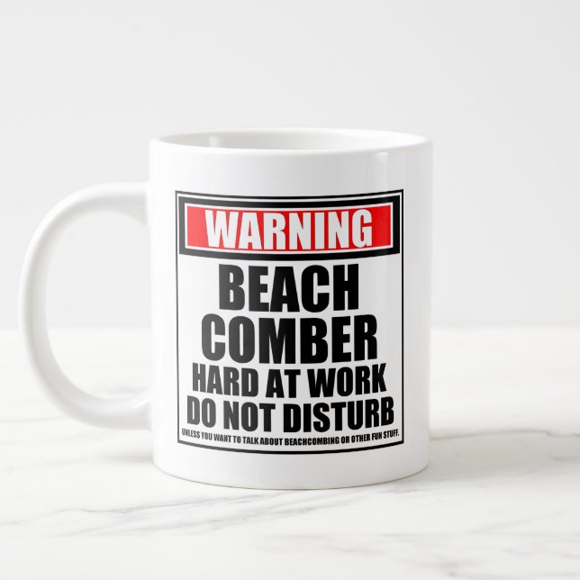 Warning Beachcomber Hard At Work Do Not Disturb Large Coffee Mug (Left)