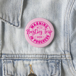 Warning Besties Trip in Progress Magenta on Pink 2 Inch Round Button