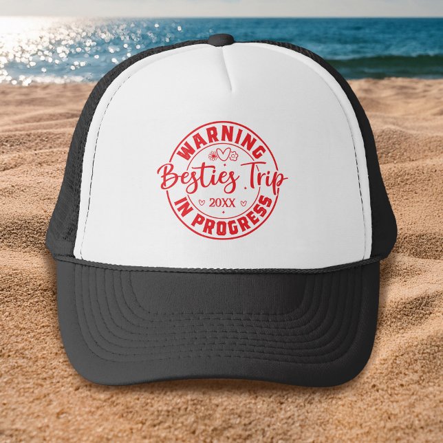 Warning Besties Trip in Progress Trucker Hat (Creator Uploaded)