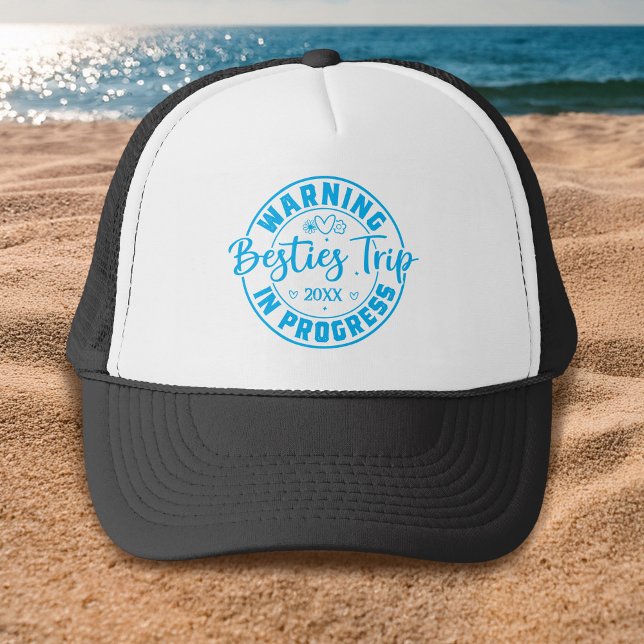 Warning Besties Trip in Progress Trucker Hat (Creator Uploaded)