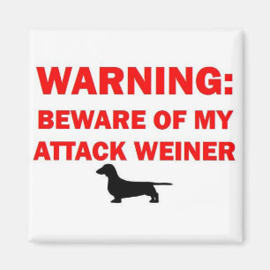 Warning Beware of Attack Weiner Dog Magnet