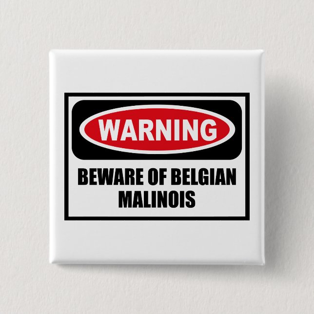 Warning BEWARE OF BELGIAN MALINOIS Button (Front)