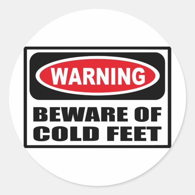 Warning BEWARE OF COLD FEET Sticker (Front)
