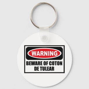 Warning BEWARE OF COTON DE TULEAR Key Chain