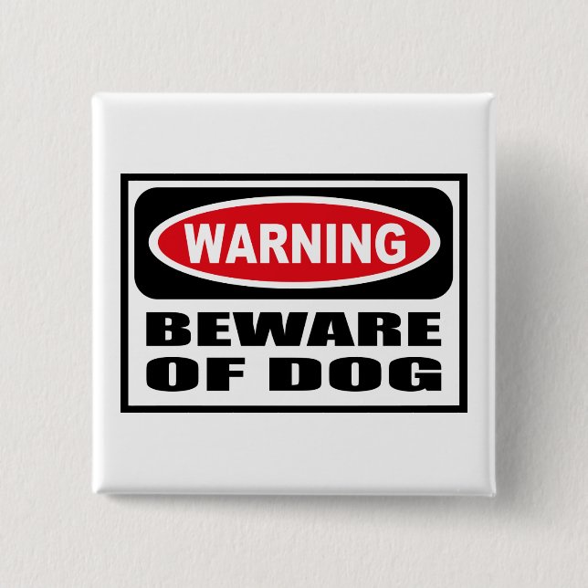 Warning BEWARE OF DOG Button (Front)