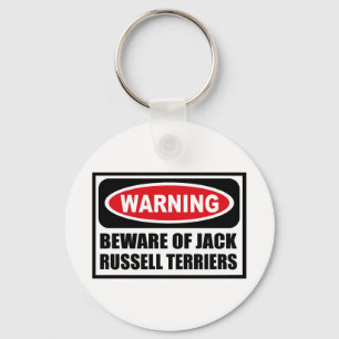 Warning BEWARE OF JACK RUSSELL TERRIERS Key Chain