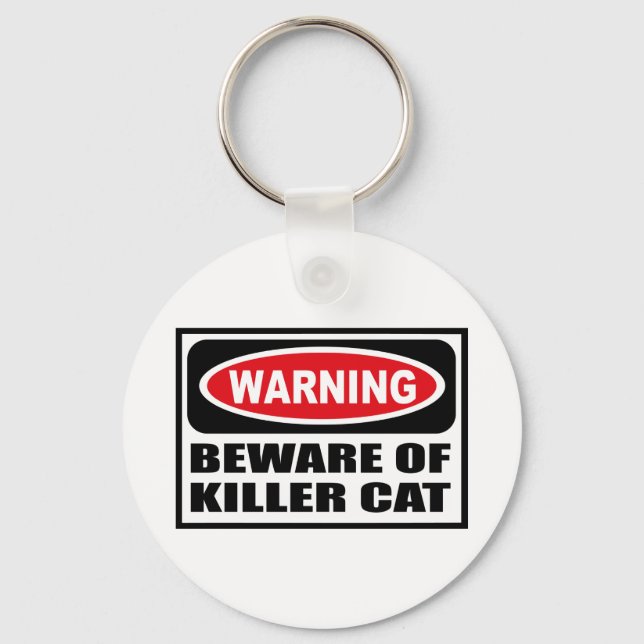 Warning BEWARE OF KILLER CAT Key Chain (Front)