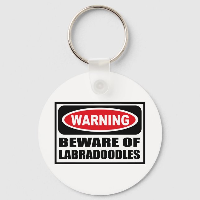 Warning BEWARE OF LABRADOODLES Key Chain (Front)