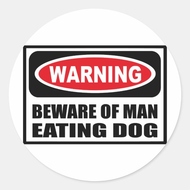 Warning BEWARE OF MAN EATING DOG Sticker (Front)