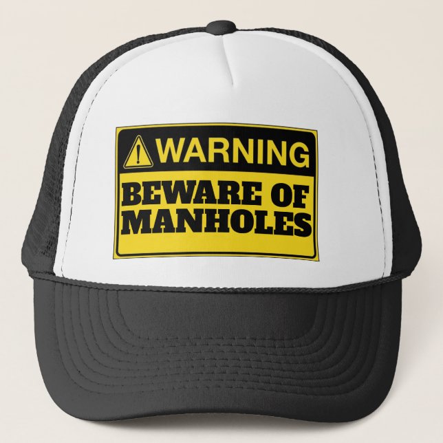 WARNING: BEWARE OF MANHOLES TRUCKER HAT (Front)