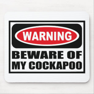 Warning BEWARE OF MY COCKAPOO Mousepad